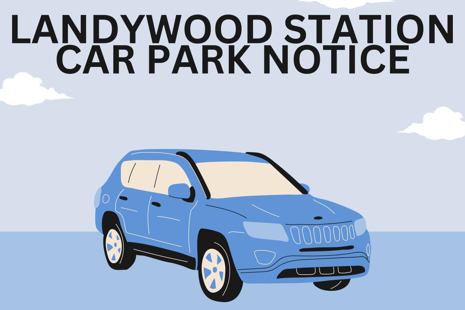 landywood-station-car-park-notice